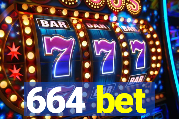 664 bet